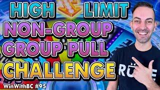 ⋆ Slots ⋆ Challenge ⋆ Slots ⋆ HIGH LIMIT Non-Group Group Pull.