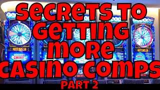 Secrets to Getting More Casino Comps - part 2