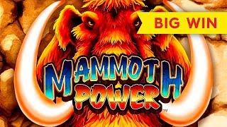 AWESOME RUN! Mammoth Power Slot - HUGE WIN, LOVE IT!