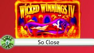 Wicked Winngs IV slot machine, So Close