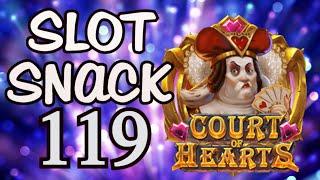 Slot Snack 119: Court of Hearts