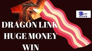 •Big  Bet Big Bacon Win•Dragon Link