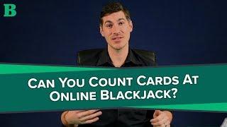 Can You Count Cards At Online Blackjack?