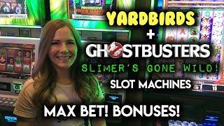 Max Bet BONUS! on Ghostbusters Slimers GONE WILD! and Yarbirds Slot Machines!