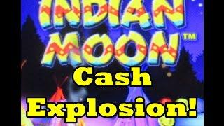 Cash Explosion!  Indian Moon!