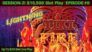 Lightning Link TIKI FIRE Slot Machine Live Play Up To $25 Bets | SE 2 EPISODE #9