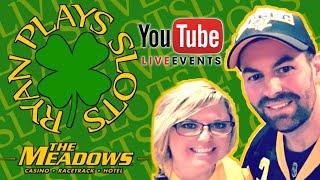• Live Slots With Ryan And Heather At The Meadows Casino •