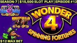 WONDER 4 Spinning Fortunes Slot Machine MAX BET Bonuses Won   | SEASON-7 | EPISODE #13