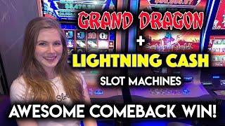 HIGH LIMIT ACTION!! Lightning CASH and Grand Dragon Slot Machines! AWESOME COMEBACK WIN!!