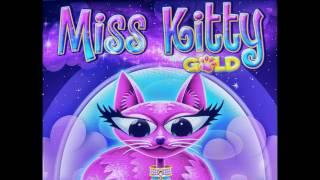BIG FRIGGIN WIN! MISS KITTY GOLD SLOT MACHINE BONUSES AND FEATURES!  WOW!