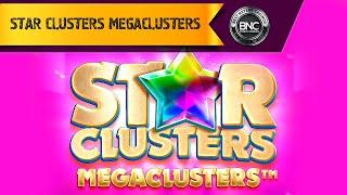 Star Clusters Megaclusters slot by Big Time Gaming