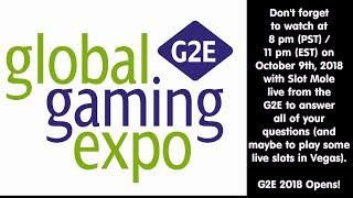 ++++ G2E 2018 - Getting Ready To Open