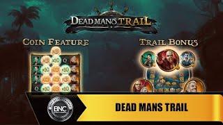 Dead Mans Trail slot by Relax Gaming