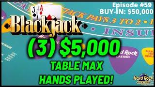 BLACKJACK #59 $50K BUY-IN UP TO $5K HANDS EPIC COMEBACK SESSION With (3) $5K TABLE MAX HANDS PLAYED