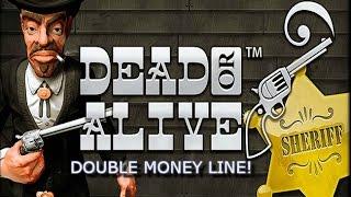 Dead Or Alive - DOUBLE Money Line!