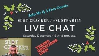 •Live Chat with the #SLOTFAMILY & Guests...?