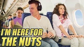 Hey Guys, I'm Here For The Nuts