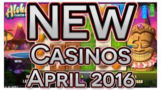 Best New Casinos of The Month - April 2016