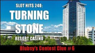 Slot Hits 240: • Turning Stone •