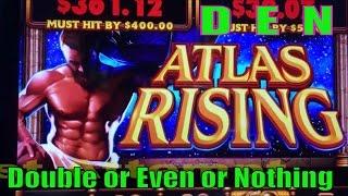 •SLOT SERIES ! D•E•N (11)•Double or Even or Nothing•WHALES OF CASH DELUXE/ATLAS RISING Slot/BIG WIN