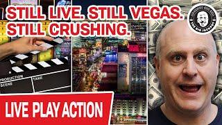 • STILL Live. • STILL Vegas. • STILL Crushing Slot Machines.
