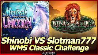 Shinobi Slots vs Slotman 777 - WMS Classic Slot Challenge: Mystical Unicorns and King of Africa