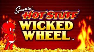 Smokin' Hot Stuff Wicked Wheel Slot - ALL MAX BETS, ALL FEATURES!