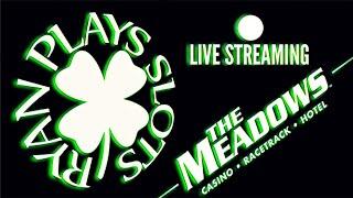 • Live Casino Slots at The Meadows! •