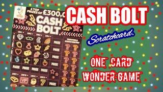 •Cash bolt•Scratchcard•....•One Card Wonder Game•.mmmmmmMMM..says •