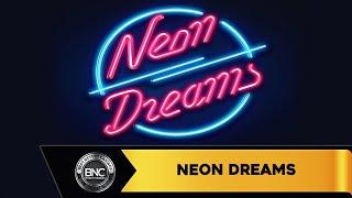 Neon Dreams slot by Slotmill