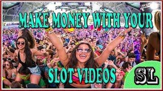 Make Money With Your SLOT VIDOES ** SLOT LOVER **
