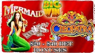 • CLEOPATRA vs MERMAID •  BIG WIN •  $20 - $40 BET • HIGH LIMIT SLOT MACHINE •