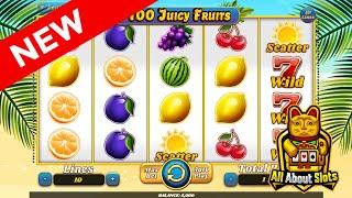★ Slots ★ 100 Juicy Fruits Slot - Spinomenal Slots