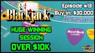 BLACKJACK EPISODE #13 $30K BUY-IN NICE WINNING SESSION OF OVER $10K With $500 - $2500 Hands Only