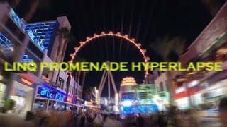 The Linq Promenade Las Vegas Hyperlapse 2022