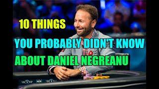 10 Things You Probably Didn't Know about Daniel Negreanu
