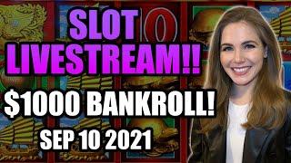 LIVE: $1000 vs Slot Machines! Sept 10th 2021!