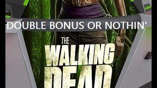 DOUBLE BONUS OR NOTHIN' The Walking Dead 2 Aristocrat Slot