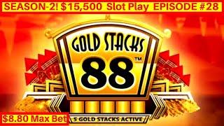 Gold Stacks 88 Slot Machine $8.80 Max Bet Bonuses & PROGRESSIVE JACKPOT | Season 2 EPISODE #28