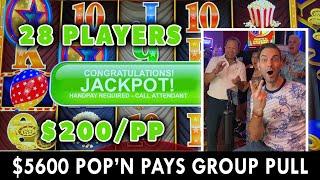 $5,600 GROUP PULL ⋆ Slots ⋆ POP N’ PAYS JACKPOT with 28 Players ⋆ Slots ⋆