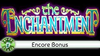 The Enchantment slot machine, Encore Bonus