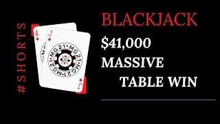 BLACKJACK $41,000 MASSIVE TABLE WIN #Shorts
