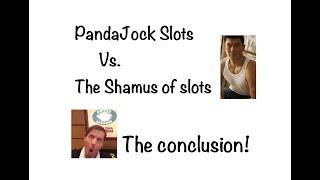 Challenge part 2 : PandaJock Slots • The Shamus of Slots