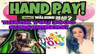 **THE WALKING DEAD 2 HAND PAY!** THANK YOU 3000 SUBSCRIBERS!