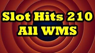 Slot Hits 210!  All WMS Feature 3!