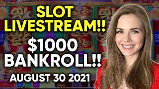 LIVE!! Slots!! $1000 Bankroll!! August 30 2021