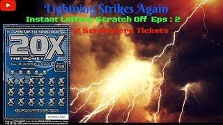 Instant Lottery Scratch Off  Eps : 2 - $5 : 20x The Money tickets " Lightning Strikes Again"