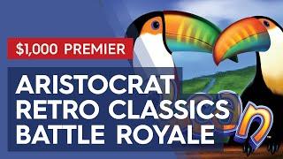 $1000 Premier Stream | "Aristocrat Retro Classics - Battle Royale - S1: Ep. 5"