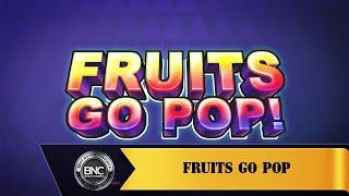 Fruits Go Pop slot by Tom Horn Gaming