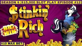 Stinkin' Rich Slot Machine $10 MAX BET BONUS | Season 4 |  EPISODE #12
